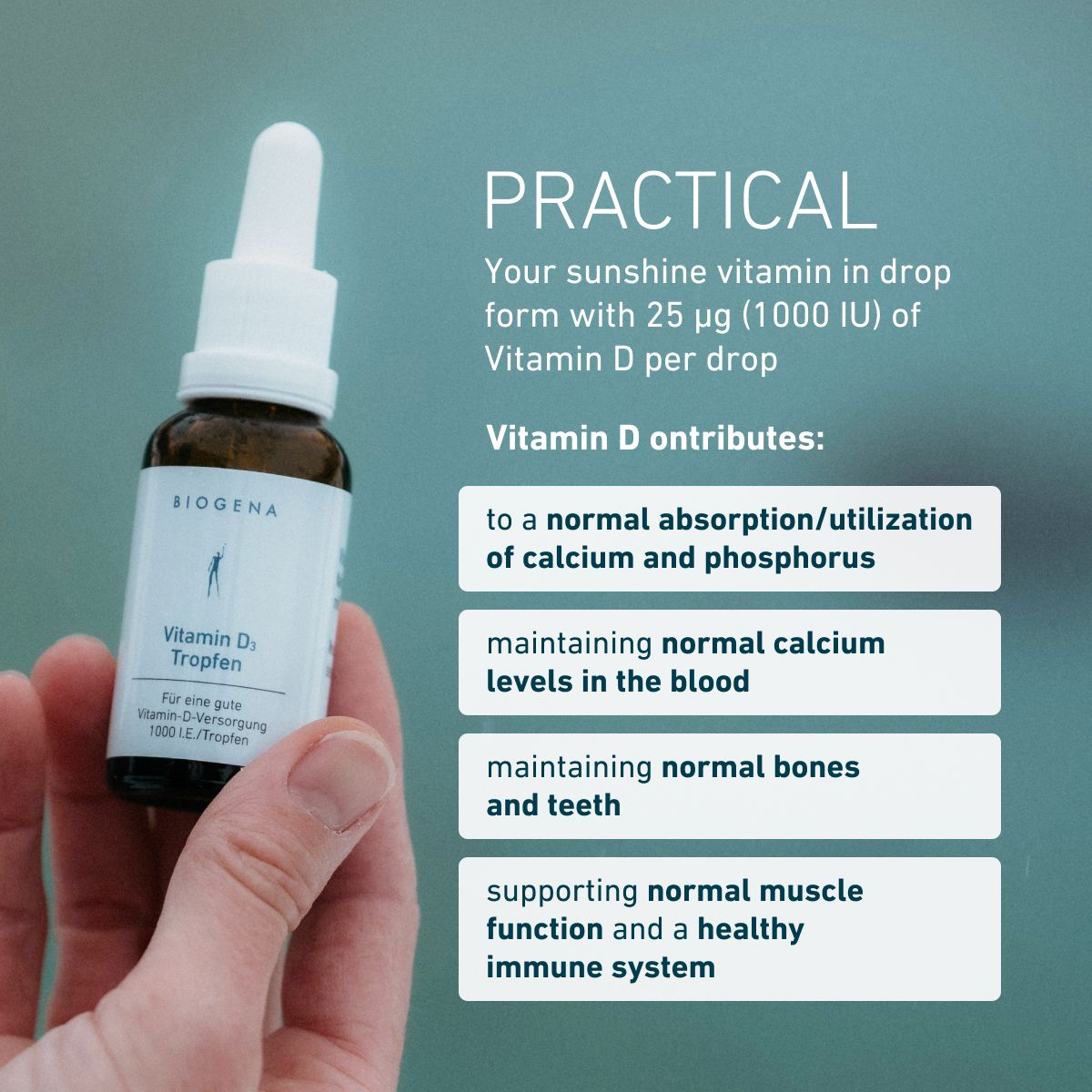 Person holding a bottle of BIOGENA Vitamin D₃ Drops. Graphic explains that each drop provides 25 µg (1000 IU) vitamin D and highlights its contribution to calcium absorption, healthy bones and teeth, normal muscle functi