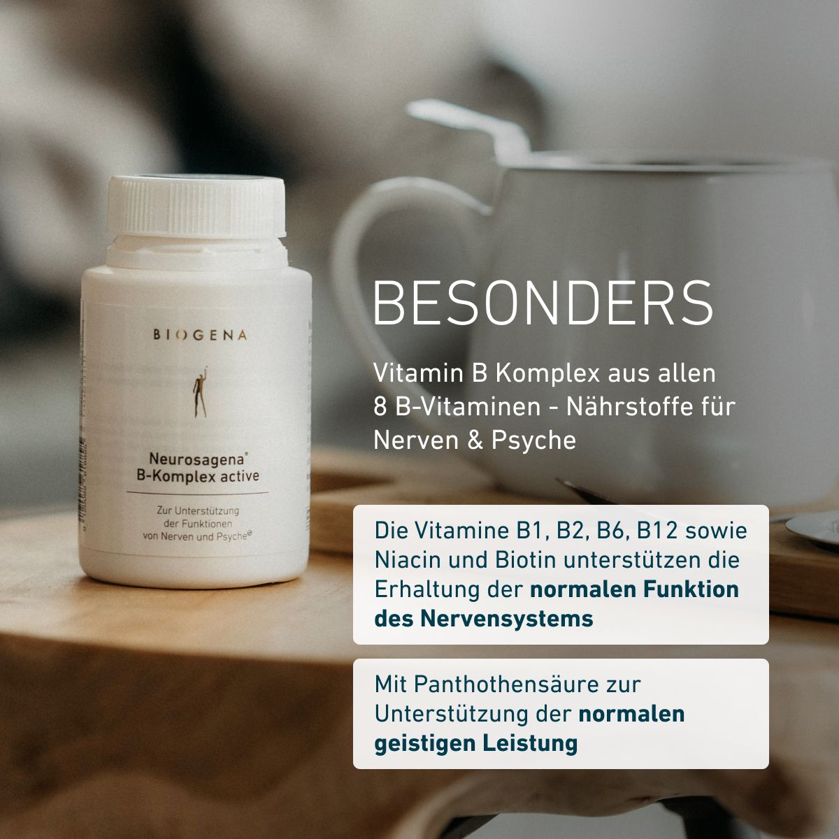 Fľaša BIOGENA Neurosagena® B-Komplex active vedľa šálky. Komplex obsahuje všetkých 8 vitamínov skupiny B na podporu nervového systému a mysle. Kyselina pantoténová prispieva k normálnej duševnej výkonnosti.