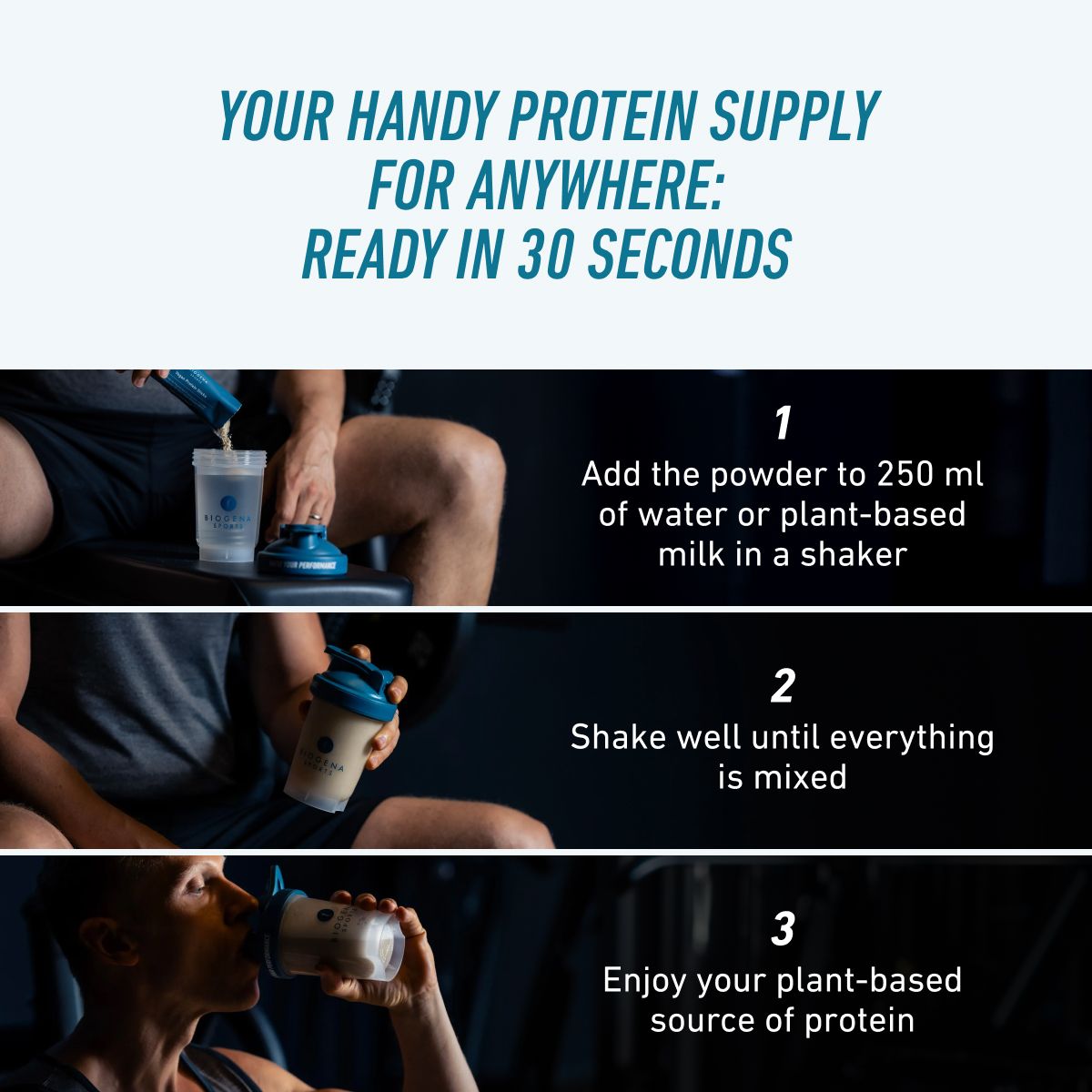 Step-by-step preparation of BIOGENA Sports Vegan Protein Sticks. Mix one stick with 250 ml water or plant-based milk, shake well for about 30 seconds and enjoy a convenient plant-based protein drink.