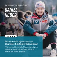 Skokan na lyžiach a letec na lyžiach Daniel Huber v športovom oblečení. Rakúsky olympijský víťaz a víťaz Svetového pohára uvádza BIOGENA SPORTS Magnesium Sport ako podporu pri svojom športovom výkone.
