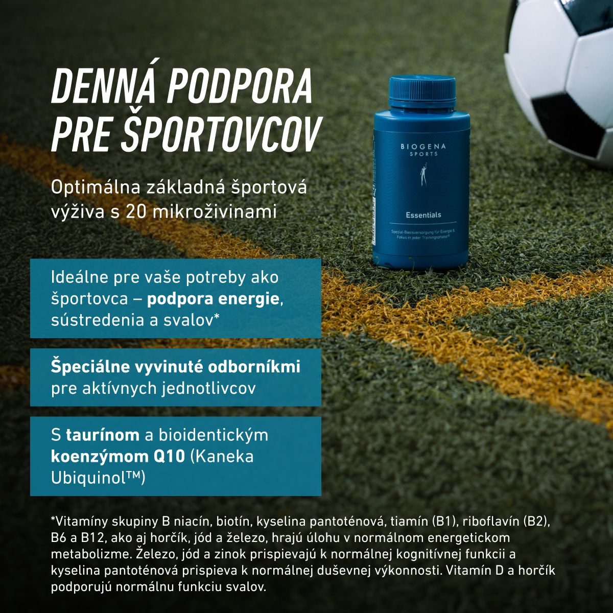 Fľaša BIOGENA SPORTS Essentials na futbalovom ihrisku. Text zdôrazňuje každodennú športovú podporu s 20 mikroživinami pre energiu, sústredenie a svaly, vyvinutú odborníkmi s taurínom a bioidentickým koenzýmom Q10.